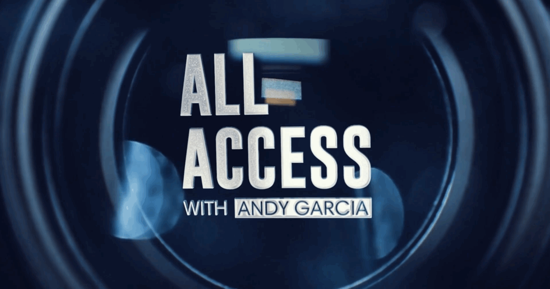 All Access with Andy Garcia